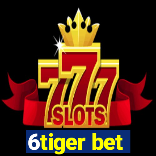 6tiger bet